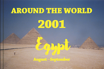 2001 Around the World Part 1 - Egypt