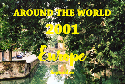 2001 Around the World Part 2 - Europe